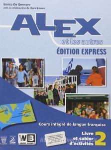 Alex et les autres. Volume unico. Materiali per il docente. Édition express. Per le Scuole superiori. Con CD Audio vol.2.pdf