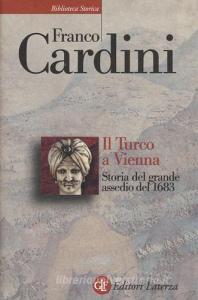 Il turco a Vienna. Storia del grande assedio del 1683.pdf