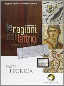 Le ragioni del latino usque recens. Parte teorica. Per le Scuole superiori.pdf