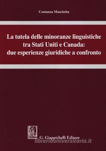 La tutela delle minoranze linguistiche tra Stati Uniti e Canada: due esperienze giuridiche a confronto.pdf