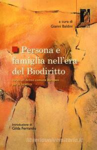 Persona e famiglia nellera del biodiritto. Verso un diritto comune europeo per la bioetica.pdf