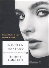 Sii bella e stai zitta. Perché lItalia di oggi offende le donne.pdf