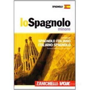 Lo spagnolo minore. Dizionario spagnolo-italiano, italiano-spagnolo.pdf