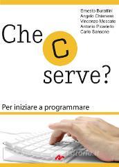 Che C serve? Per imparare a programmare.pdf
