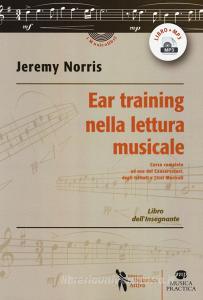 Ear training nella lettura musicale. Corso completo ad uso dei Conservatori, degli Istituti e Licei Musicali. Libro dellinsegnante. Con Audio.pdf