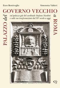 Palazzo del Governo Vecchio a Roma. Sul palazzo già del cardinale Stefano Nardini e sulle sue trasformazioni dal XV secolo a oggi.pdf