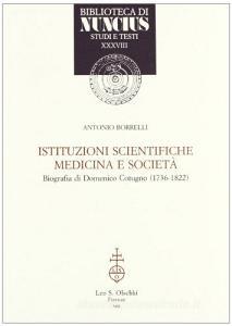 Istituzioni scientifiche, medicina e società. Biografia di Domenico Cotugno (1736-1822).pdf