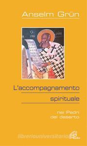 L accompagnamento spirituale. Nei Padri del deserto.pdf