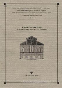 La Badia Fiorentina. Dalla fondazione alla fine del trecento.pdf