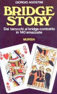 Bridge story. Dai tarocchi al bridge contratto in 140 smazzate.pdf