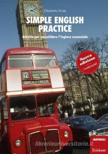Simple english practice. Attività per consolidare linglese essenziale. Con 2 CD Audio.pdf