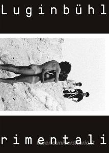 Sirio Luginbühl: film sperimentali. Catalogo della mostra (Cittadella, 15 aprile-15 luglio 2018). Ediz. illustrata.pdf