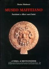 Museo Maffeiano di Verona. Iscrizioni e rilievi sacri latini. Catalogo.pdf