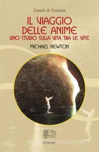 Il viaggio delle anime. Uno studio sulla vita tra le vite.pdf