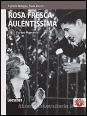Rosa fresca aulentissima. Per le Scuole superiori. Con espansione online vol.6.pdf