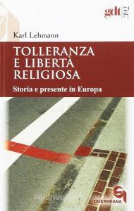 Tolleranza e libertà religiosa. Storia e presente in Europa.pdf