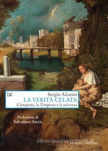 La verità celata. Giorgione, la «Tempesta» e la salvezza.pdf