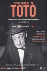 Totò è sempre Totò. Il meglio di Totò in 97 minuti e 94 sketch-capolavoro. Con DVD.pdf