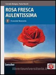 Rosa fresca aulentissima. Per le Scuole superiori. Con espansione online vol.7.pdf