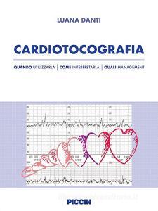 Cardiotocografia: quando utilizzarla, come interpretarla, quali management.pdf