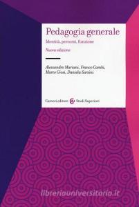 Pedagogia generale. Identità, percorsi, funzione.pdf