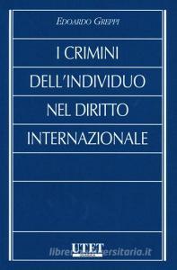 I crimini dellindividuo nel diritto internazionale.pdf