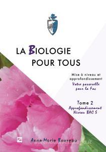 La biologie pour tous. Mise à niveau en sciences de la vie. «Votre passerelle pour la fac» vol.2.pdf