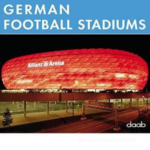 German football stadiums. Ediz. multilingue.pdf