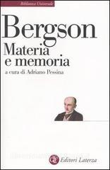 Materia e memoria. Saggio sulla relazione tra il corpo e lo spirito.pdf