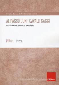 Al passo con i cavalli saggi. La riabilitazione equestre in età evolutiva.pdf