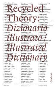 Recycled theory: dizionario illustrato-illustrated dictionary. Ediz. italiana e inglese.pdf