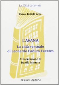 L Avana. La città sensuale di Leonardo Padura Fuentes.pdf