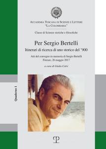 Per Sergio Bertelli. Itinerari di ricerca di un storico del 900.pdf