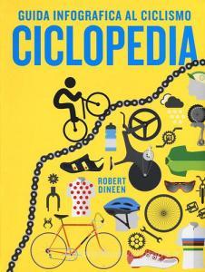 Ciclopedia. Guida infografica al ciclismo. Ediz. a colori.pdf