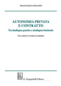 Autonomia privata e contratto. Tra sinallagma genetico e sinallagma funzionale.pdf