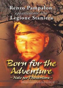 Libro Ebook Born for the Adventure di Renzo Pampalon di Youcanprint