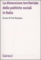 La dimensione territoriale delle politiche sociali in Italia.pdf