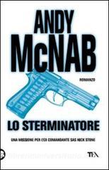 Lo sterminatore. Una missione per lex comandante SAS Nick Stone.pdf
