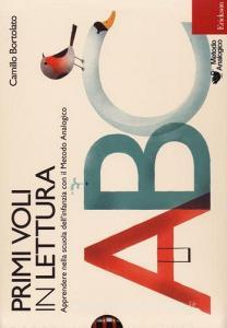 Primi voli in lettura. Apprendere nella scuola dellinfanzia con il metodo analogico.pdf