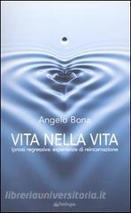Vita nella vita. Ipnosi regressiva: esperienze di reincarnazione.pdf