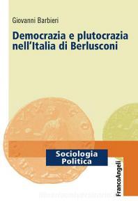 Democrazia e plutocrazia nellItalia di Berlusconi.pdf