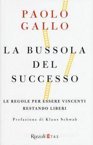 La bussola del successo. Le regole per essere vincenti restando liberi.pdf