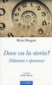 Dove va la storia? Dilemmi e speranze.pdf