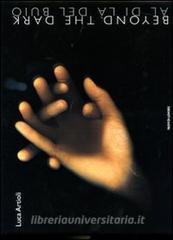 Beyond the dark. Paths of flight from depression-Al di là del buio. Percorsi di fuga dalla depressione.pdf