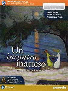Un incontro inatteso. Per le Scuole superiori. Con e-book. Con espansione online vol.A.pdf