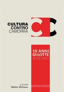 Ebook Cultura contro camorra di Williams Walter edito da Etiket Comunicazione