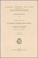 La nuova cultura delle città. Trasformazioni territoriali e impatti sulla società. Convegno internazionale (Roma, 5-7 novembre 2002).pdf