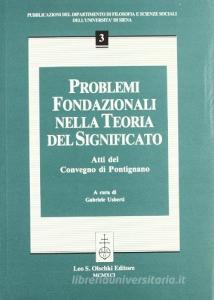 Problemi fondazionali nella teoria del significato. Atti del Convegno di Pontignano.pdf