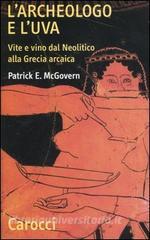 L archeologo e luva. Vite e vino dal Neolitico alla Grecia arcaica.pdf