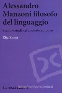 Alessandro Manzoni filosofo del linguaggio. Scritti e studi nel contesto europeo.pdf